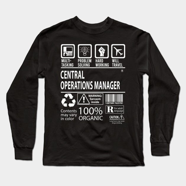 Central Operations Manager T Shirt - MultiTasking Certified Job Gift Item Tee Long Sleeve T-Shirt by Aquastal